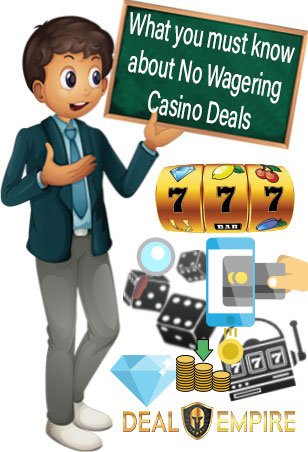 No Wagering Casino Deals