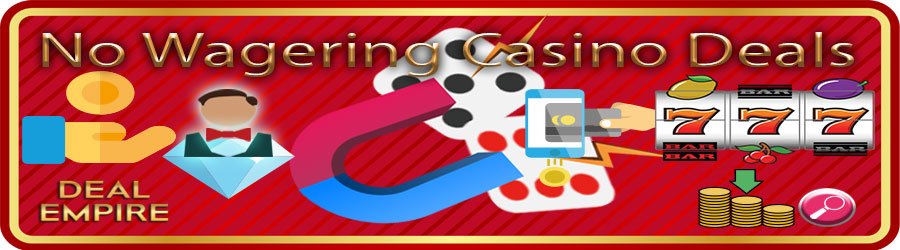 No-Wagering-Casino-Deals